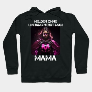 Mama Superheroine - Heroes Without A Cape Are Called Mama 4 Hoodie